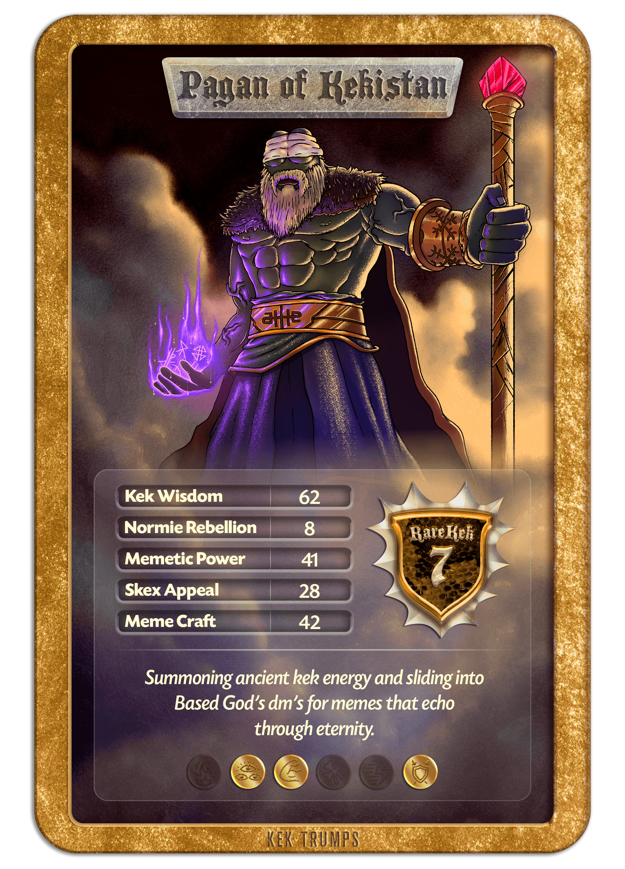 #7 PAGAN OF KEKISTAN - Gold Standard